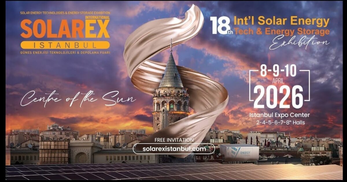 معرض ” SolarEX إسطنبول 2026 .. الإرتقاء إلى الريادة العالمية