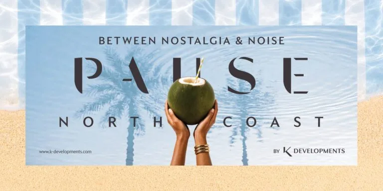 شركة «K Developments» تلبي تطلعات عملائها وتطلق «Pause North Coast» باستثمارات 20 مليار جنيه في الساحل الشمالي.