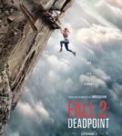 مغامرة «FALL 2: DEADPOINT» تصل إلى السينمات السعودية.. مرتفعات شاهقة وهاجس البقاء