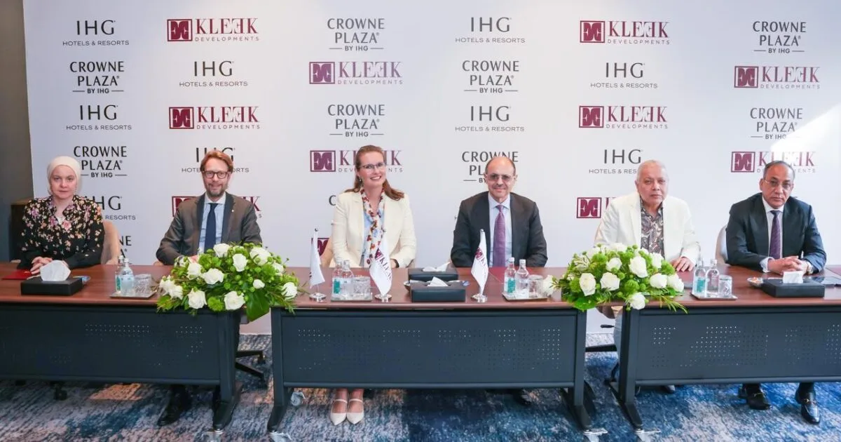 شركة «Kleek developments» توقع اتفاقية إدارة فندق كراون بلازا القاهرة الجديدة مع «IHG» العالمية