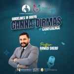 الدكتور أحمد شريف يستعرض رؤية مبتكرة لتعزيز السمعة المهنية للأطباء من خلال خدمة المجتمع خلال مؤتمر Ganna–Dirmas العلمي بالقاهرة