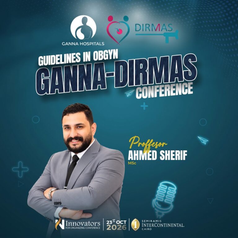 الدكتور أحمد شريف يستعرض رؤية مبتكرة لتعزيز السمعة المهنية للأطباء من خلال خدمة المجتمع خلال مؤتمر Ganna–Dirmas العلمي بالقاهرة